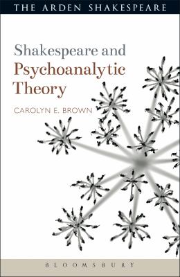 SHAKESPEARE AND PSYCHOANALYTIC THEO BROWN CAROLYN 