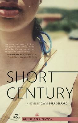 SHORT CENTURY A NOVEL GERRARD DAVID B 