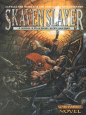 SKAVENSLAYER GOTREK FELIX WARHAMMER NOVEL William King 