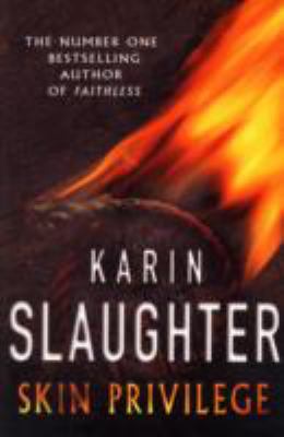 SKIN PRIVILEGE Karen Slaughter 
