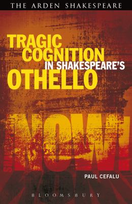 SN TRAGIC MINDREADING IN OTHELLO CEFALU PAUL 