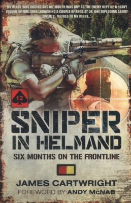 SNIPER IN HELMAND Cartwright James 