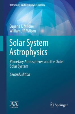 SOLAR SYSTEM ASTROPHYSICS Milone 