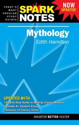 SPARK NOTES MYTHOLOGY Edith Hamilton 