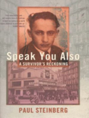 SPEAK YOU ALSO Paul Steinberg 