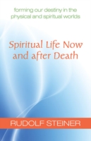 SPIRITUAL LIFE NOW AFTER DEATH 