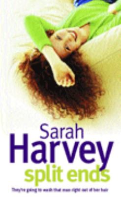 SPLIT ENDS Sarah Harvey 