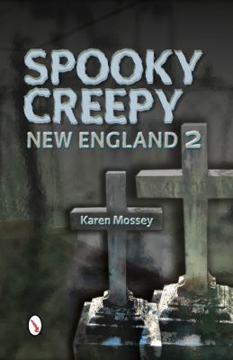 SPOOKY CREEPY NEW ENGLAND 2 MOSSEY K 