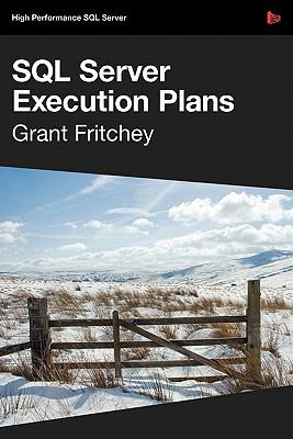 SQL Server Execution Plans Fritchey Grant 