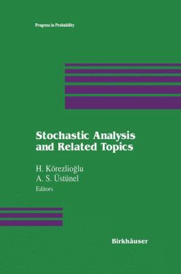 STOCHASTIC ANALYSIS RELATED TOPICS K REZLIOGLU 