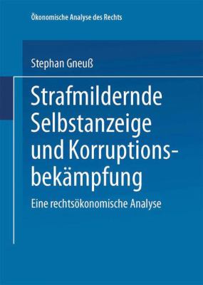 STRAFMILDERNDE SELBSTANZEIGE UND KORRUPT GNEU STEPHAN 