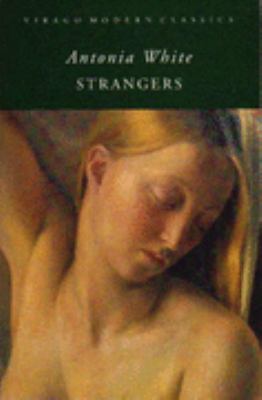 STRANGERS VIRAGO MODERN CLASSICS Antonia White 