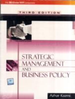 STRATEGIC MANAGEMENT BUSINESS POLICY KAZMI 