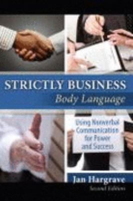 STRICTLY BUSINESS BODY LANGUAGE HARGRAVE AND 