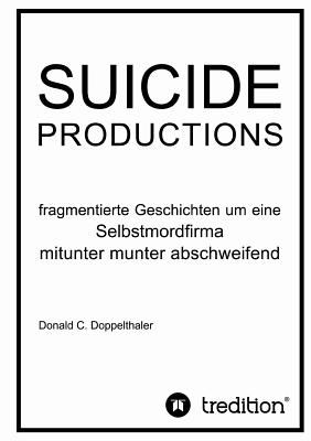 SUICIDE PRODUCTIONS DOPPELTHALER DONALD 