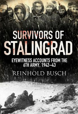 SURVIVORS OF STALINGRAD BUSCH REINHOLD 