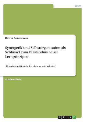 SYNERGETIK UND SELBSTORGANISATION ALS S BEKERMANN KATRIN 