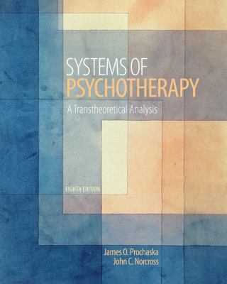 SYSTEMS OF PSYCHOTHERAPYA TRANSTHEORETIC PROCHASKA NORCROSS 