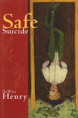 Safe Suicide Henry DeWitt 
