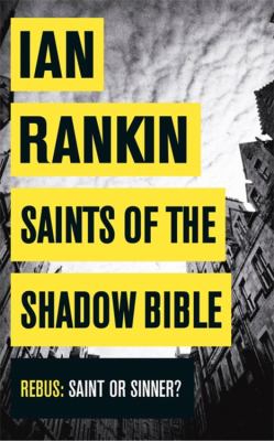 Saints of the Shadow Bible Rankin Ian 