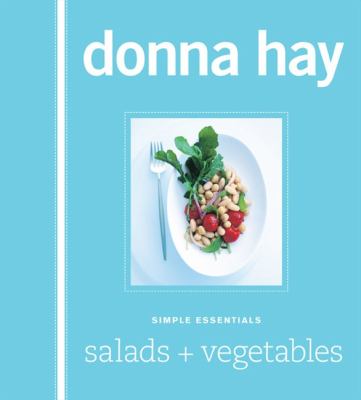 Salads and Vegetables Simple Essentials Hay Donna 