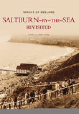 Saltburn by the Sea Revisited Lynn Tony 