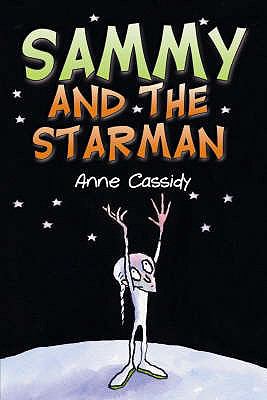 Sammy and the Starman Cassidy Anne 