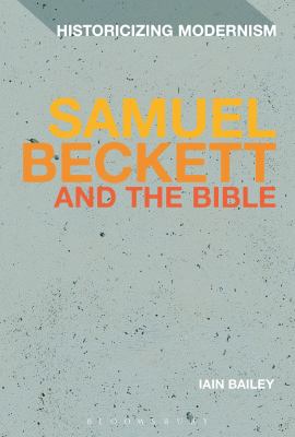 Samuel Beckett and the Bible Bailey Iain 