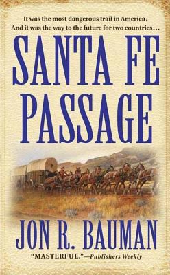 Santa Fe Passage Bauman Jon R 