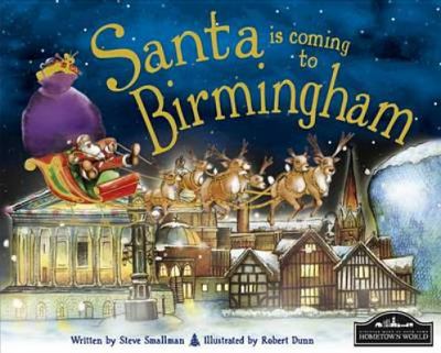 Santa Is Coming to Birmingham Smallman Steve 