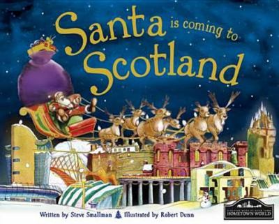 Santa is Coming to Scotland Smallman Steve 