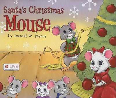Santa s Christmas Mouse Pierce Daniel W 