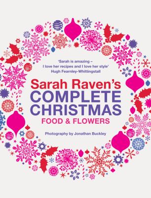 Sarah Raven s Complete Christmas Raven Sarah 