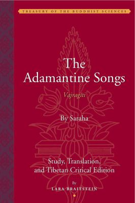 Saraha s Adamantine Songs Vajragiti Braitstein 