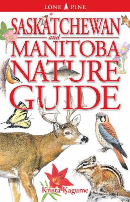 Saskatchewan and Manitoba Nature Guide Krista Kagume 