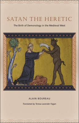 Satan the Heretic Boureau Alain 
