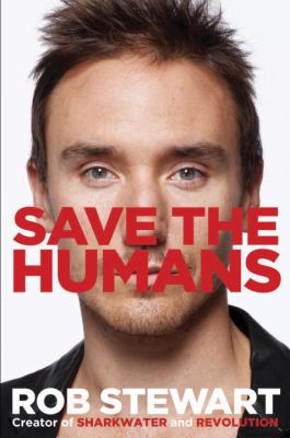 Save the Humans Stewart Rob 