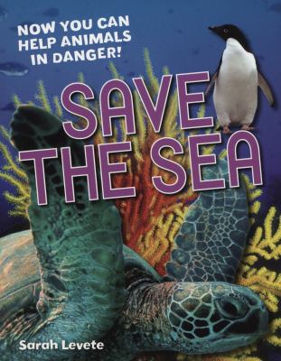 Save the Sea Levete Sarah 