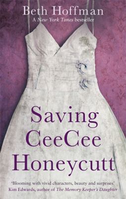 Saving CeeCee Honeycutt Hoffman Beth 