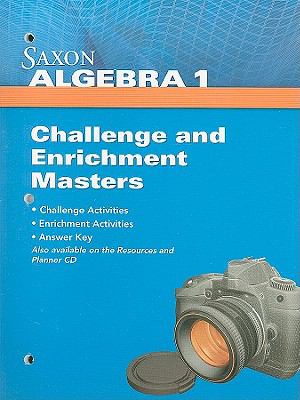 Saxon Algebra 1 Challenge and Enrichment Masters 