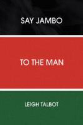 Say Jambo to the Man 