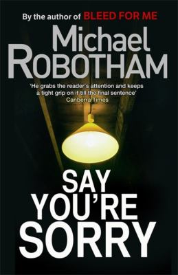 Say You re Sorry Robotham Michael 