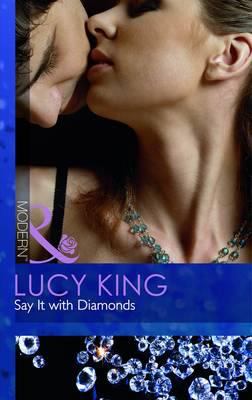 Say it with Diamonds King Lucy 