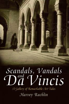 Scandals Vandals and Da Vincis Rachlin Harvey 