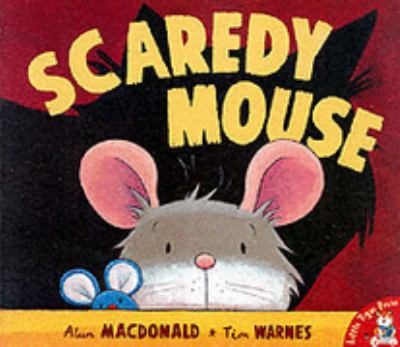Scaredy Mouse MacDonald Alan 