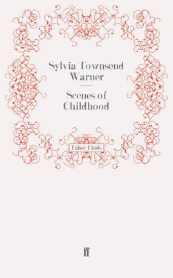 Scenes of Childhood Sylvia Townsend 