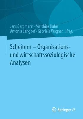 Scheitern Organisations und wirtschaftssoziologische Analysen 