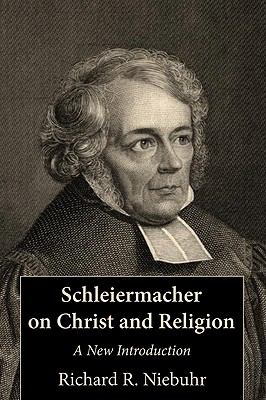 Schleiermacher on Christ and Religion 