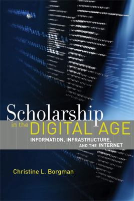 Scholarship in the Digital Age Borgman Christine 