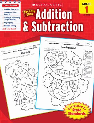 Scholastic Success with Addition Subtraction Grade 1 